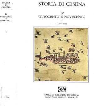 Bild des Verkufers fr Storia di Cesena. Volume IV Ottocento e Novecento. 1 (1797-1859) zum Verkauf von Biblioteca di Babele