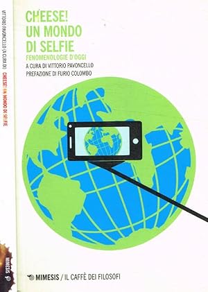 Bild des Verkufers fr Cheese! Un mondo di selfie Fenomenologie d'oggi zum Verkauf von Biblioteca di Babele