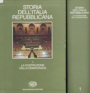 Bild des Verkufers fr Storia dell'Italia repubblicana. Volume primo. La costruzione della democrazia. Dalla caduta del fascismo agli anni Cinquanta zum Verkauf von Biblioteca di Babele