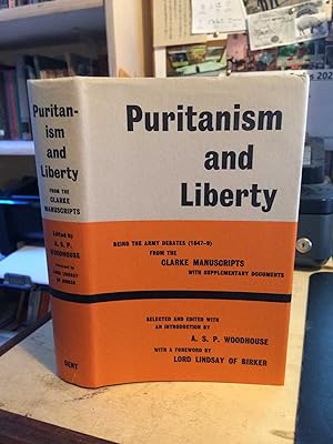 Puritanism and Liberty: Being the Army Debates (1647-9) from the Clarke Manuscripts with Suppleme...