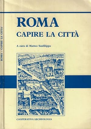 Bild des Verkufers fr Roma capire la citt zum Verkauf von Biblioteca di Babele