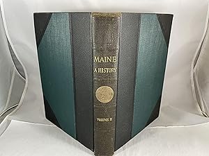 Seller image for Maine: A History Vol.II(Centennial Edition) for sale by Friends of the Curtis Memorial Library