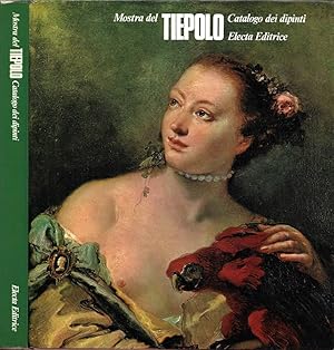 Bild des Verkufers fr Mostra del Tiepolo. Catalogo dei dipinti (Udine / Celebrazioni tiepolesche. Villa Manin di Passariano, 27 giugno - 31 ottobre 1971) zum Verkauf von Biblioteca di Babele