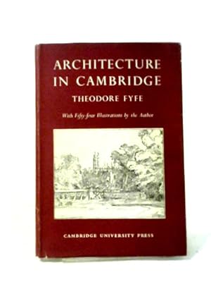 Bild des Verkufers fr Architecture In Cambridge: Examples Of English Architectural Styles From Saxon To Modern Times. zum Verkauf von World of Rare Books