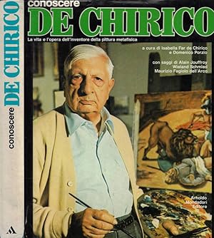 Bild des Verkufers fr Conoscere De Chirico La vita e l'opera dell'inventore della pittura metafisica zum Verkauf von Biblioteca di Babele