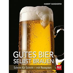 Bild des Verkufers fr Gutes Bier selbst brauen: Schritt fr Schritt - mit Rezepten (BLV Getrnke) zum Verkauf von artbook-service