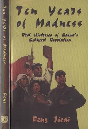 Bild des Verkufers fr Ten years of madness Oral history of China's Cultural Revolution zum Verkauf von Biblioteca di Babele