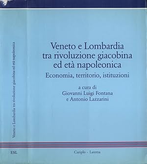 Bild des Verkufers fr Veneto e Lombardia tra rivoluzione giacobina ed et napoleonica Economia, territorio, istituzioni zum Verkauf von Biblioteca di Babele