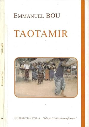 Image du vendeur pour Taotamir (romanzo della Costa d'Avorio) mis en vente par Biblioteca di Babele