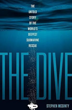 Imagen del vendedor de The Dive: The untold story of the worlds deepest submarine rescue a la venta por WeBuyBooks 2