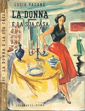 Imagen del vendedor de La donna e la sua casa Nozioni di economia domestica a la venta por Biblioteca di Babele