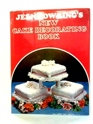 Bild des Verkufers fr Jean Bowring's New Cake Decorating zum Verkauf von World of Rare Books
