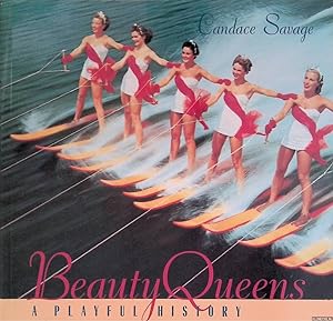 Seller image for Beauty Queens: A Playful History for sale by Klondyke