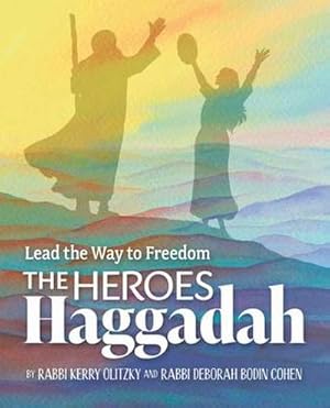 Bild des Verkufers fr The Heroes Haggadah: Lead the Way to Freedom zum Verkauf von Smartbuy