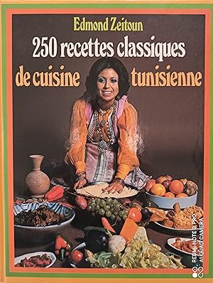 Bild des Verkufers fr 250 recettes classiques de cuisine tunisienne zum Verkauf von Librairie Le Valentin, Lausanne