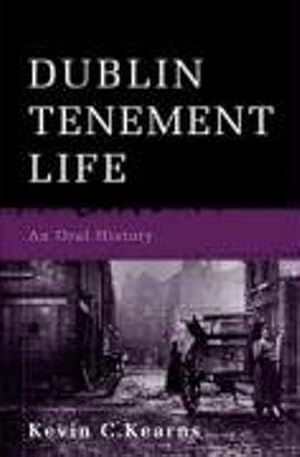 Imagen del vendedor de Dublin Tenement Life: An Oral History a la venta por WeBuyBooks