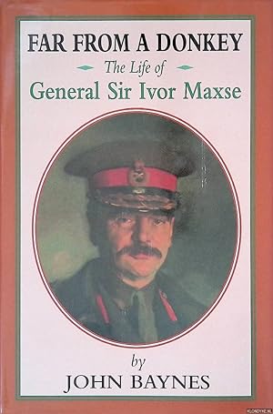 Bild des Verkufers fr Far From a Donkey: The Life of General Sir Ivor Maxse zum Verkauf von Klondyke