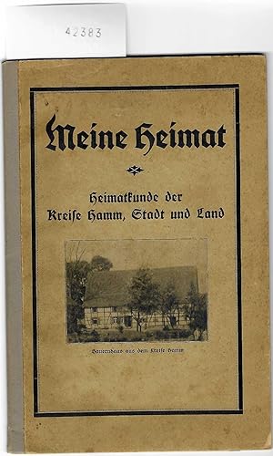 Heimatkunde der Kreise Hamm Stadt und Land - herausgegeben von der Hammer Lehrer-Witwen- und Wais...