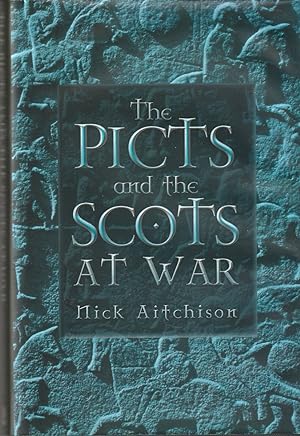Bild des Verkufers fr The Picts and the Scots At War zum Verkauf von The Old Bookshelf