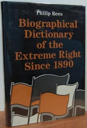 Seller image for Biographical Dictionary of the Extreme Right Since 1890 for sale by WeBuyBooks