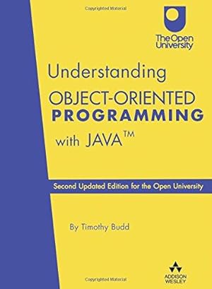 Seller image for Understanding Object-Oriented Programming with Java:Second Updated Edition for the Open University for sale by WeBuyBooks