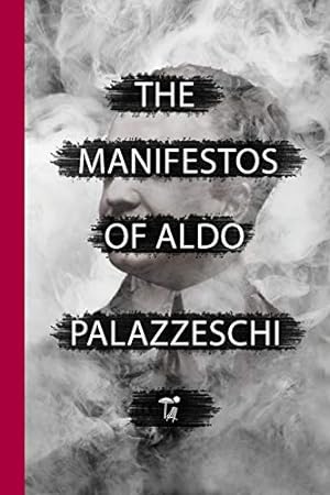 Bild des Verkufers fr The Manifestos of Aldo Palazzeschi: 140 (VIA Folios) zum Verkauf von WeBuyBooks
