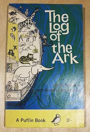 Seller image for The log of the ark / illustrations by Geoffrey Boumphrey and Juliet Renny for sale by RightWayUp Books