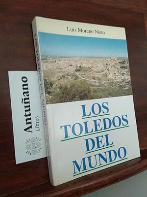 Imagen del vendedor de Los Toledos del mundo a la venta por Libros Antuano