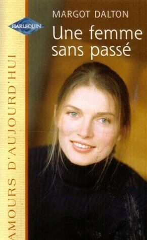 Seller image for Une femme sans pass : collection : Amours d'aujourd'hui n HS for sale by Dmons et Merveilles