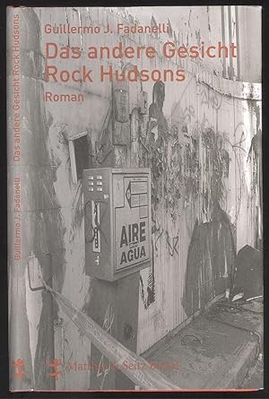Bild des Verkufers fr Das andere Gesicht Rock Hudsons. Roman. zum Verkauf von Versandantiquariat Markus Schlereth