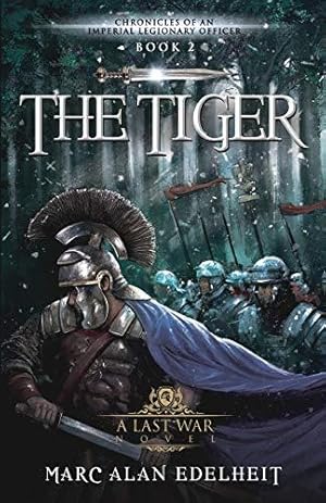 Bild des Verkufers fr The Tiger: Chronicles of An Imperial Legionary Officer Book 2 (The Stiger Chronicles) zum Verkauf von WeBuyBooks 2