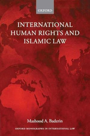 Seller image for International Human Rights and Islamic Law (Oxford Monographs in International Law) for sale by WeBuyBooks