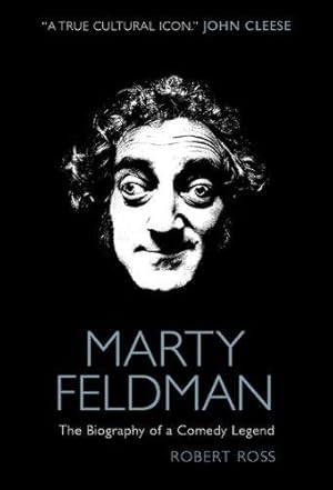 Imagen del vendedor de Marty Feldman: The Biography of a Comedy Legend a la venta por WeBuyBooks