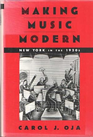 Seller image for Making Music Modern: New York in the 1920s for sale by Bij tij en ontij ...