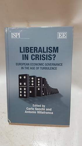 Bild des Verkufers fr Liberalism in Crisis?: European Economic Governance in the Age of Turbulence zum Verkauf von Cambridge Rare Books