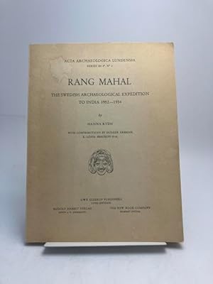 Rang Mahal. The Swedish Archaeological Expedition to India 1952-1954. With Contributions by Holge...