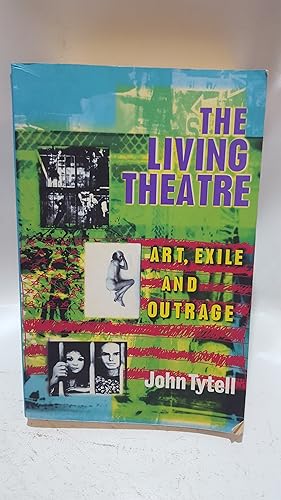 Bild des Verkufers fr The Living Theatre: Art, Exile and Outrage zum Verkauf von Cambridge Rare Books