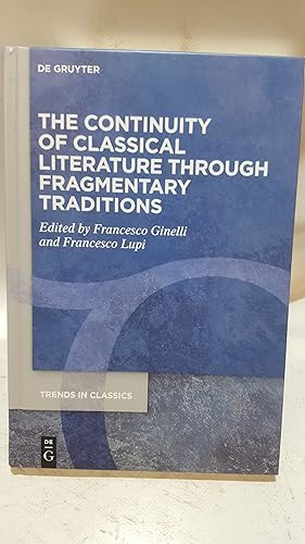 Bild des Verkufers fr The Continuity of Classical Literature Through Fragmentary Traditions zum Verkauf von Cambridge Rare Books