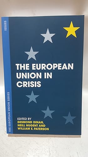 Seller image for The European Union in Crisis. (The European Union Series) for sale by Cambridge Rare Books