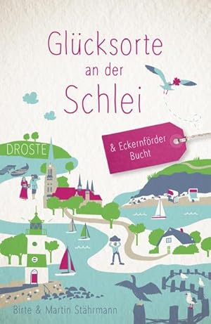 Bild des Verkufers fr Glcksorte an der Schlei & Eckernfrder Bucht : Fahr hin & werd glcklich zum Verkauf von AHA-BUCH GmbH