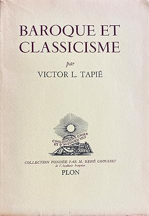 Baroque et classicisme. Avec 45 illustrations hors texte.