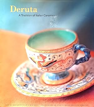 Seller image for Deruta: A Tradition of Italian Ceramics for sale by LEFT COAST BOOKS