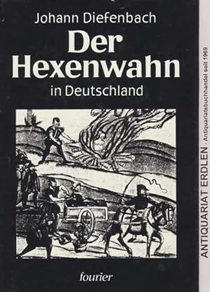 Der Hexenwahn vor und nach der Glaubensspaltung in Deutschland. (Der Hexenwahn in Deutschland). 5...