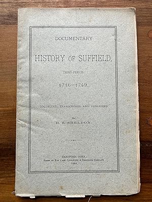 DOCUMENTARY HISTORY OF SUFFIELD, THIRD PERIOD. 1716-1749