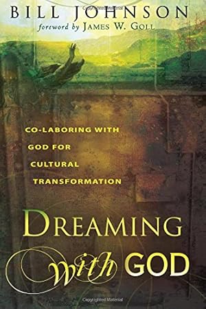 Immagine del venditore per Dreaming With God: Secrets to Redesigning Your World Through God's Creative Flow venduto da WeBuyBooks