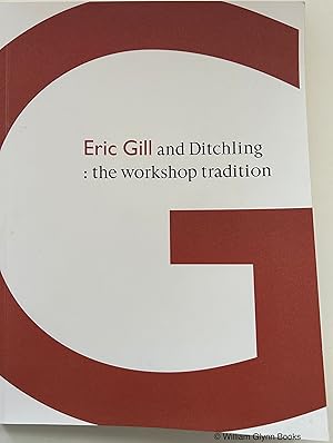 Imagen del vendedor de Eric Gill and Ditchling: The Workshop Tradition a la venta por William Glynn