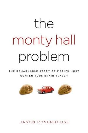 Bild des Verkufers fr The Monty Hall Problem : The Remarkable Story of Math's Most Contentious Brain Teaser zum Verkauf von AHA-BUCH GmbH