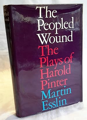 Seller image for The People Wound. The Plays of Harold Pinter. for sale by Addyman Books