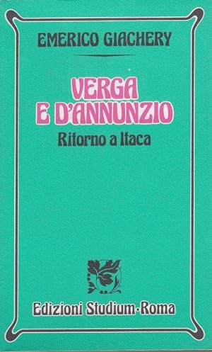 Imagen del vendedor de Verga e D'Annunzio. Ritorno a Itaca a la venta por Arca dei libri di Lorenzo Casi