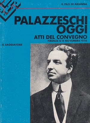 Immagine del venditore per Palazzeschi oggi. Atti del convegno Firenze 6/8 Novembre 1976 venduto da Arca dei libri di Lorenzo Casi